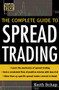 The Complete Guide to Spread Trading by Keith Schap, 9780071448444