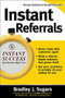 Instant Referrals by Bradley J. Sugars, Brad Sugars, 9780071466677