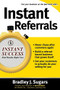 Instant Referrals by Bradley J. Sugars, Brad Sugars, 9780071466677