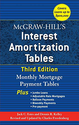 McGraw-Hill's Interest Amortization Tables, Third Edition by Dennis R. Kelley, Jack C. Estes, Charles Freedenberg, 9780071468114