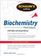Schaum's Outline of Biochemistry, Third Edition by Dale P. Hancock, Vanessa Gysbers, Jacqui M. Matthews, Alan Jones, J. Mitchell Guss, Philip W. Kuchel, Jill M. Johnston, Simon Easterbrook-Smith, 9780071472272