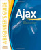 Ajax : A Beginner's Guide by Steven Holzner, 9780071494298