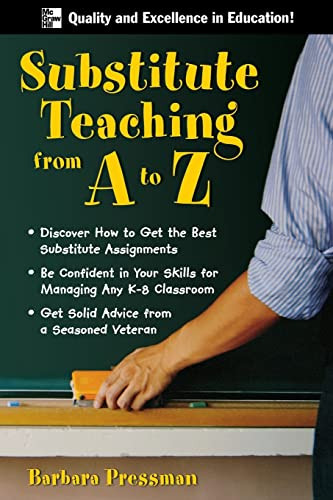Substitute Teaching from A to Z by Barbara Pressman, 9780071496322