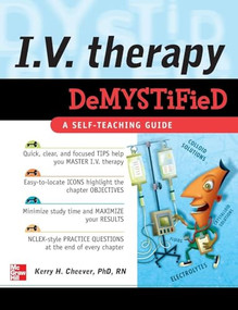 IV Therapy Demystified (A Self-Teaching Guide) by Kerry Cheever, 9780071496780