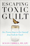 Escaping Toxic Guilt (Five Proven Steps to Free Yourself from Guilt for Good!) by Susan Carrell, 9780071497350