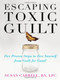 Escaping Toxic Guilt (Five Proven Steps to Free Yourself from Guilt for Good!) by Susan Carrell, 9780071497350