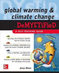 Global Warming and Climate Change Demystified by Jerry Silver, 9780071502405