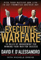 Executive Warfare: 10 Rules of Engagement for Winning Your War for Success by David D'Alessandro, 9780071544238