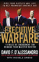 Executive Warfare: 10 Rules of Engagement for Winning Your War for Success by David D'Alessandro, 9780071544238