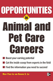 Opportunities in Animal and Pet Careers by Mary Price Lee, 9780071545341