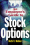 An Employee's Guide to Stock Options by Beth V. Walker, 9780071402309