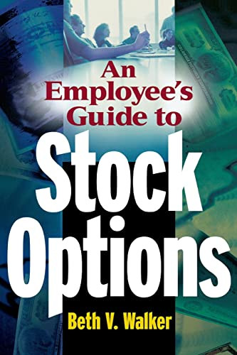 An Employee's Guide to Stock Options by Beth V. Walker, 9780071402309