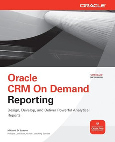 Oracle CRM On Demand Reporting by Michael D. Lairson, 9780071593045