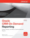 Oracle CRM On Demand Reporting by Michael D. Lairson, 9780071593045