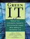 Green IT: Reduce Your Information System's Environmental Impact While Adding to the Bottom Line by Robert C. Elsenpeter, Toby Velte, Anthony Velte, 9780071599238