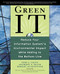 Green IT: Reduce Your Information System's Environmental Impact While Adding to the Bottom Line by Robert C. Elsenpeter, Toby Velte, Anthony Velte, 9780071599238