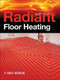 Radiant Floor Heating, Second Edition by R. Dodge Woodson, 9780071599351