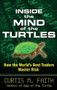 Inside the Mind of the Turtles: How the World's Best Traders Master Risk by Curtis Faith, 9780071602433
