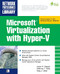 Microsoft Virtualization with Hyper-V (Manage Your Datacenter with Hyper-V, Virtual PC, Virtual Server, and Application Virtualization) by Anthony Velte, Jason A. Kappel, Toby Velte, 9780071614030