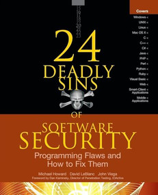 24 Deadly Sins of Software Security: Programming Flaws and How to Fix Them by David LeBlanc, John Viega, Michael Howard, 9780071626750