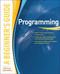 Programming A Beginner's Guide by Richard Mansfield, 9780071624725