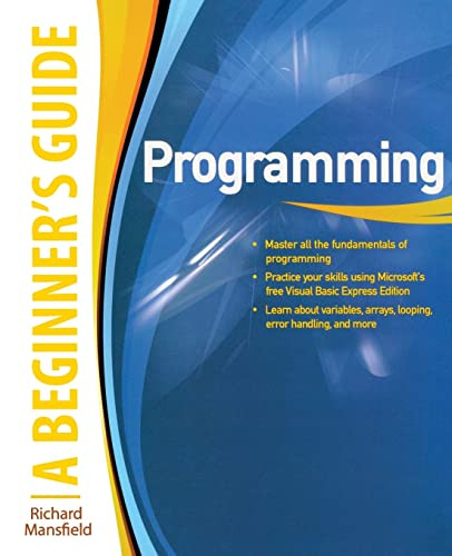 Programming A Beginner's Guide by Richard Mansfield, 9780071624725