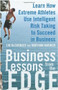 Business Lessons from the Edge: Learn How Extreme Athletes Use Intelligent Risk Taking to Succeed in Business by Jim McCormick, Maryann Karinch, 9780071626989