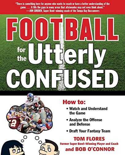 Football for the Utterly Confused by Tom Flores, Bob O'Connor, 9780071628587