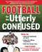 Football for the Utterly Confused by Tom Flores, Bob O'Connor, 9780071628587