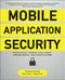 Mobile Application Security by Chris Clark, Himanshu Dwivedi, David Thiel, 9780071633567