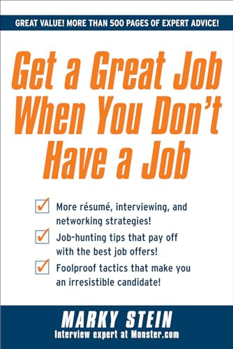 Get a Great Job When You Don't Have a Job by Marky Stein, 9780071637732