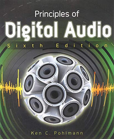 Principles of Digital Audio, Sixth Edition by Ken C. Pohlmann, 9780071663465