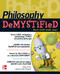 Philosophy DeMYSTiFied by Jamie Carlin Watson, Robert Arp, 9780071717663