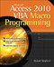 Microsoft Access 2010 VBA Macro Programming by Richard Shepherd, 9780071738576