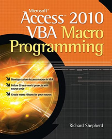 Microsoft Access 2010 VBA Macro Programming by Richard Shepherd, 9780071738576