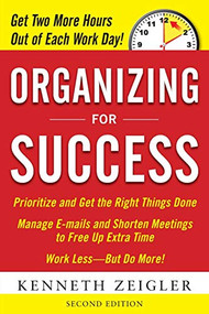 Organizing for Success, Second Edition by Kenneth Zeigler, 9780071739566