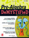 Pre-Algebra DeMYSTiFieD, Second Edition by Allan G. Bluman, 9780071742528