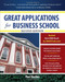 Great Applications for Business School, Second Edition by Paul Bodine, 9780071746557