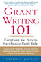 Grant Writing 101: Everything You Need to Start Raising Funds Today by Victoria M. Johnson, 9780071750189