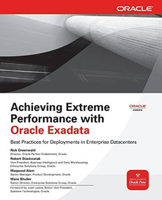 Achieving Extreme Performance with Oracle Exadata by Maqsood Alam, Robert Stackowiak, Mans Bhuller, Rick Greenwald, 9780071752596
