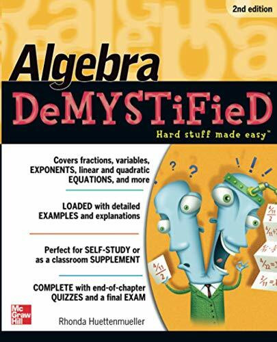 Algebra DeMYSTiFieD, Second Edition by Rhonda Huettenmueller, 9780071743617
