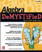 Algebra DeMYSTiFieD, Second Edition by Rhonda Huettenmueller, 9780071743617