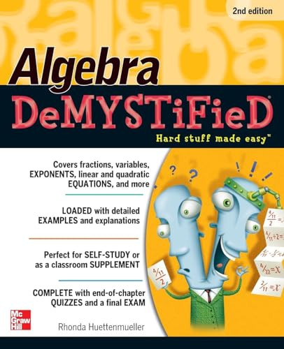 Algebra DeMYSTiFieD, Second Edition by Rhonda Huettenmueller, 9780071743617