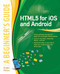 HTML5 for iOS and Android: A Beginner's Guide by Robin Nixon, 9780071756334