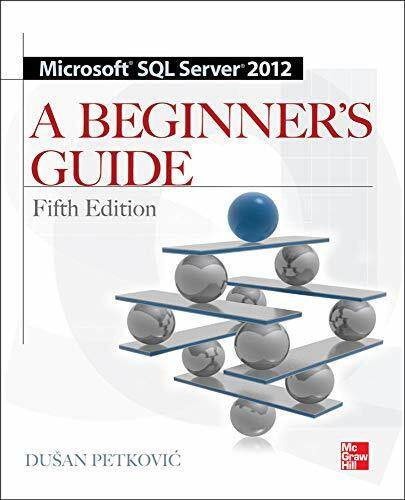 Microsoft SQL Server 2012 A Beginners Guide 5/E by Dusan Petkovic, 9780071761604