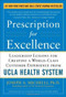 Prescription for Excellence: Leadership Lessons for Creating a World Class Customer Experience from UCLA Health System by Joseph A. Michelli, 9780071773546
