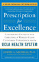 Prescription for Excellence: Leadership Lessons for Creating a World Class Customer Experience from UCLA Health System by Joseph A. Michelli, 9780071773546