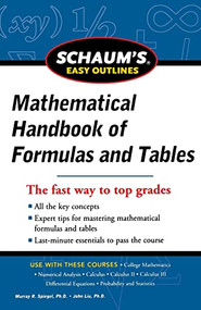 Schaum's Easy Outline of Mathematical Handbook of Formulas and Tables, Revised Edition by Murray R. Spiegel, Seymour Lipschutz, 9780071777476