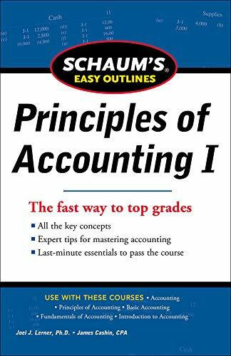 SCHAUM'S EASY OUTLINE OF PRINCIPLES OF ACCOUNTING by Joel J. Lerner, 9780071777520