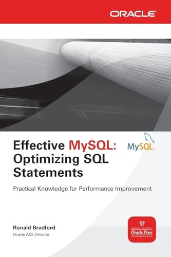 Effective MySQL Optimizing SQL Statements by Ronald Bradford, 9780071782791
